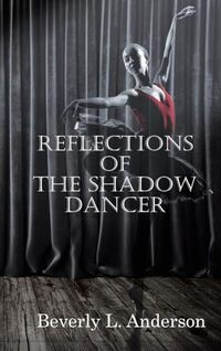 Reflections of the Shadow Dancer