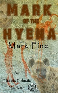 Mark of The Hyena: An Electric Eclectic Book