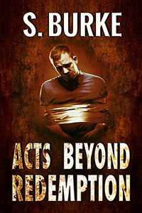 Acts Beyond Redemption (Unintended Consequences Book 1) - Published on Sep, 2015