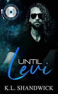 Until Levi (PULSETUNES ROCK GODS Book 2)