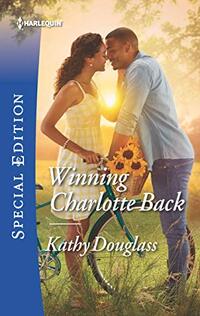 Winning Charlotte Back (Sweet Briar Sweethearts Book 4)