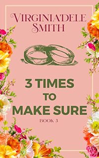 Book 3: Three Times to Make Sure (Green Hills) - Published on Dec, 2022