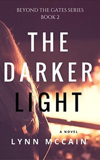 The Darker Light: Beyond the Gates Book 2 (Volume 2)