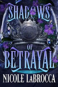 Shadows of Betrayal Extended Version: A Romantic Fantasy Myth (Shadows and Smoke) - Published on Oct, 2024