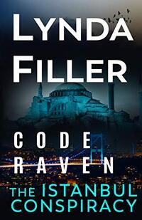 The Istanbul Conspiracy (Code Raven Book 7)