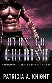 Hers To Cherish (Verdantia Book 3) - Published on Apr, 2019