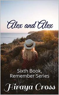 Alex and Alex: Sixth Book, Remember Series