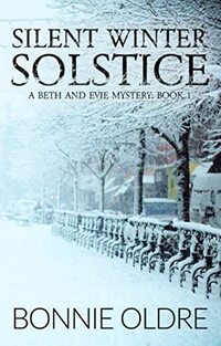 Silent Winter Solstice (A Beth and Evie Mystery - Vol. 1) - Published on Dec, 2021