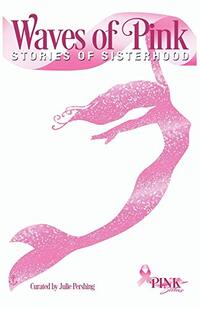 Waves of Pink: Stories of Sisterhood