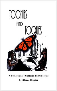 TOONIES AND TOQUES: Canadian Short Stories