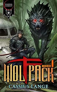 Wolfpack 1: A Post-Apocalyptic GameLIT/Cultivation Novel