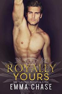 Royally Yours: A Standalone Romance (Royally Series Book 4) - Published on Oct, 2018