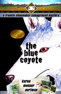 The Blue Coyote (The Frannie Shoemaker Campground Mysteries Book 2) - Published on Mar, 2013