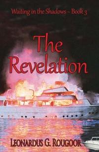 The Revelation: Waiting in the Shadows ~ Book 3 (Volume 3)