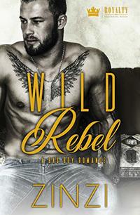 Wild Rebel: A Bad Boy Romance