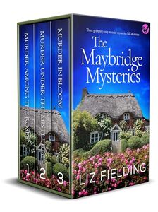 THE MAYBRIDGE MYSTERIES three gripping cozy murder mysteries full of twists