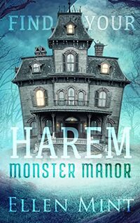 Monster Manor (Finding Your Harem)