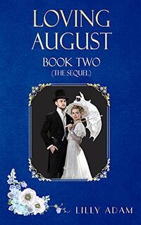 Loving August (Book Two, The Sequel)