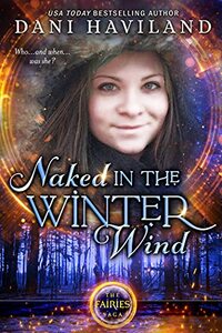 Naked in the Winter Wind (The Fairies Saga Book 1)