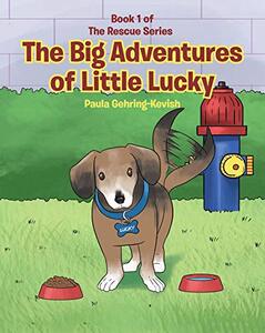 The Big Adventures of Little Lucky: Book 1