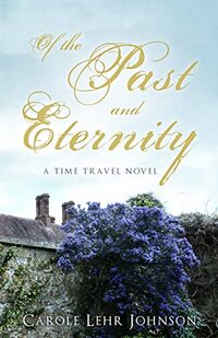 Of the Past and Eternity: A Time Travel Novel