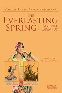 The Everlasting Spring: Beyond Olympus: Aaron and Alana - Published on Nov, 2021