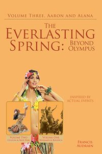 The Everlasting Spring: Beyond Olympus: Aaron and Alana