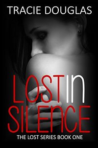 Lost in Silence (The Lost Series Book 1) - Published on Jan, 2016