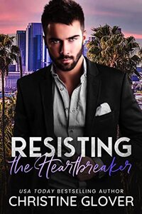 Resisting the Heartbreaker: Hollywood Heartbreakers Book 3