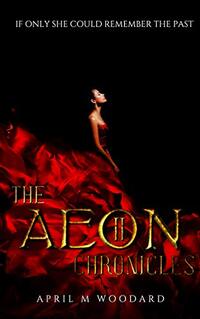 The Aeon Chronicles: (Book 2) A Past Lives Paranormal Romance Novel