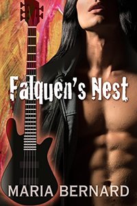 Falquen's Nest (These Bones Rockstar Romance Series Book 1) - Published on May, 2015