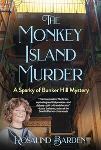 The Monkey Island Murder: A Sparky of Bunker Hill Mystery