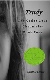 Trudy (The Cedar Cove Chronicles Book 4) - Published on Nov, 2012