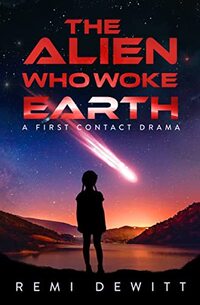 The Alien Who Woke Earth: A First Contact Drama