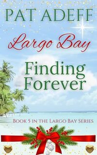 Finding Forever: Book 5 in the Largo Bay Series