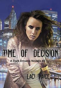 Time of Decision: A Dark Dreams Novella