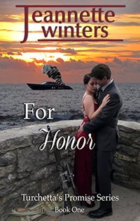 For Honor (Turchetta's Promise  Book 1) - Published on Mar, 2018