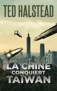La Chine conquiert Taïwan (Les agents russes t. 8) (French Edition)