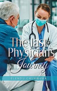 The Last Physician's Journey