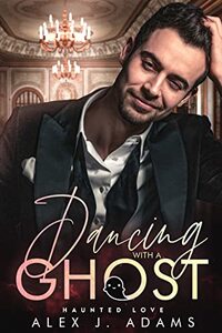 Dancing with a Ghost: An MM Paranormal Romance