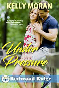 Under Pressure: (Redwood Ridge #5)