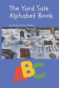 The Yard Sale Alphabet Book (ABC's Through Experience) - Published on Jun, 2020