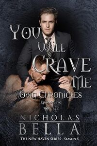 You Will Crave Me: New Haven Series (The Odin Chronicles Book 5)