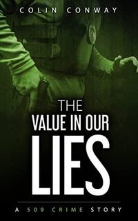 The Value in Our Lies (The 509 Crime Stories Book 5)