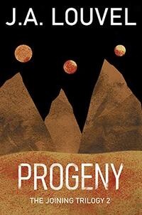 PROGENY: A Dystopian Sci-Fi Fantasy (The Joining Trilogy Book 2)