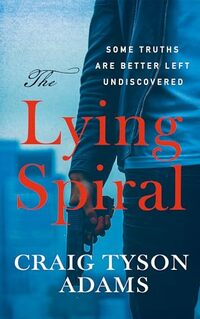 The Lying Spiral : Some Truths Are Better Left Undiscovered