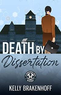 Death by Dissertation (A Cassandra Sato Mystery Book 1) - Published on Apr, 2019