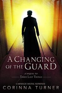 A Changing of the Guard (Last Things Book 2)