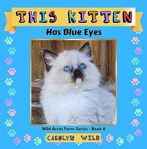 This Kitten : Has Blue Eyes (Wild Acres Farm Series Book 6) - Published on Aug, 2023