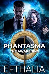 Phantasma (Phi Athanatoi Book 1)